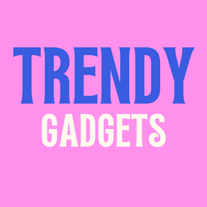 Trendy Gadgets